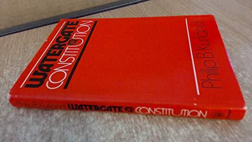 Book Watergate and the Constitution (The William R. Kenan, Jr., Inaugural Lectures) free