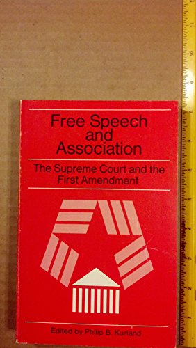 Book Free Speech And Association: The Supreme Court And The First Amendment free