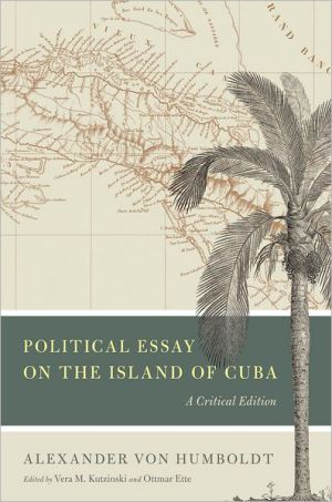Book Political Essay on the Island of Cuba: A Critical Edition (Alexander von Humboldt in English) free