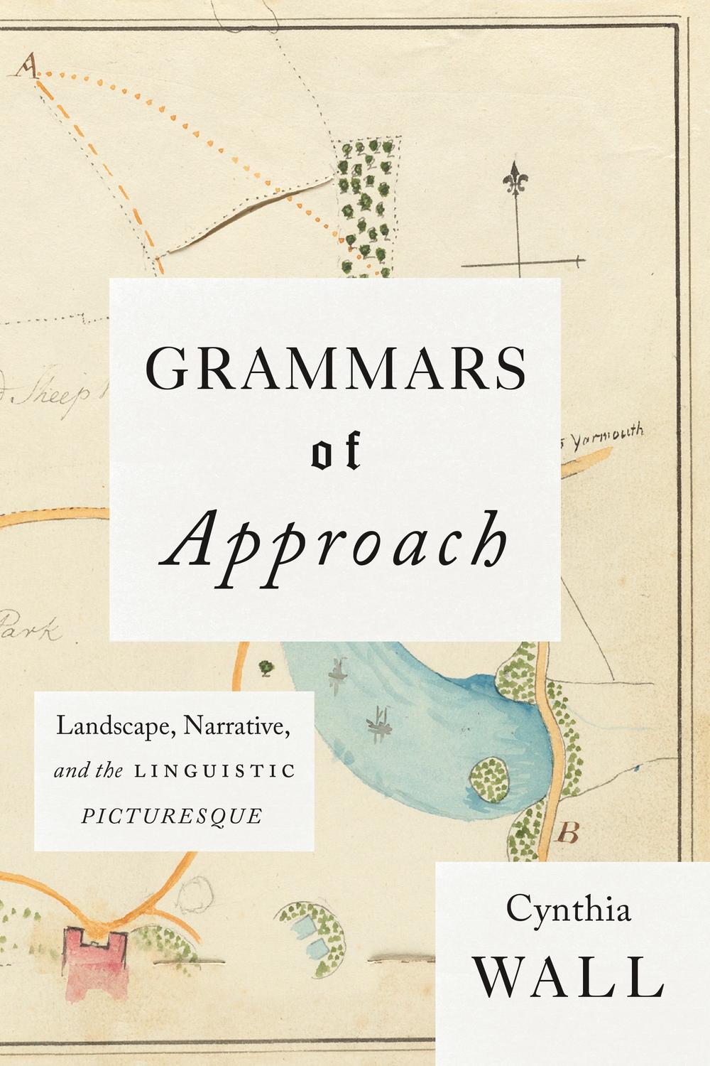 Book Grammars of Approach: Landscape, Narrative, and the Linguistic Picturesque free