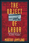 Book The Object Of Labor: Commodification In Socialist Hungary free