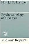 Book Psychopathology and Politics (Midway Reprint) free