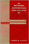 Book Between Copernicus and Galileo: Christoph Clavius and the Collapse of Ptolemaic Cosmology free