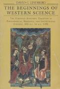 Book The Beginnings of Western Science: The European Scientific Tradition in Philosophical, Religious, and Institutional Context, 600 B.C. to A.D. 1450 free