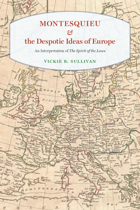Book Montesquieu and the Despotic Ideas of Europe: An Interpretation of "The Spirit of the Laws" free