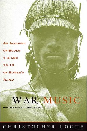 Book War Music: An Account of Books 1-4 and 16-19 of Homer's Iliad free