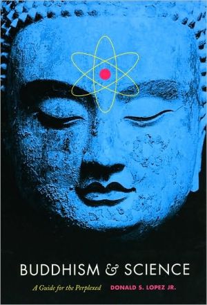 Book Buddhism and Science: A Guide for the Perplexed (Buddhism and Modernity) free