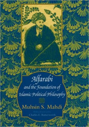 Book Alfarabi and the Foundation of Islamic Political Philosophy free