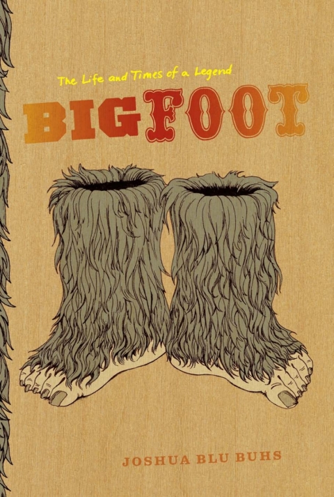 Book Bigfoot: The Life and Times of a Legend free