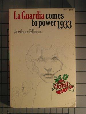 Book La Guardia Comes To Power, Nineteen Thirty Three free