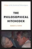 Book The Philosophical Hitchcock: “Vertigo” and the Anxieties of Unknowingness free