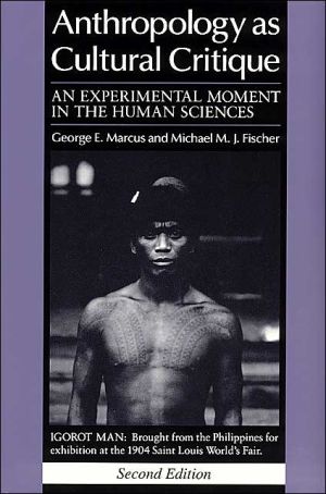 Book Anthropology as Cultural Critique: An Experimental Moment in the Human Sciences free