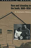 Book Race and Schooling in the South, 1880-1950: An Economic History (National Bureau of Economic Research Series on Long-Term Factors in Economic Development) free