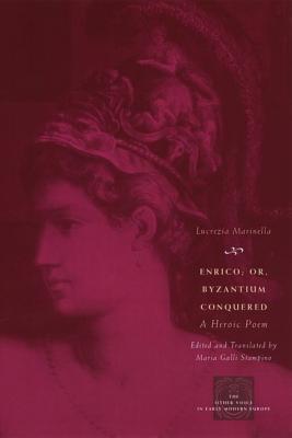 Book Enrico; or, Byzantium Conquered: A Heroic Poem (The Other Voice in Early Modern Europe) free