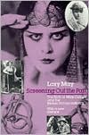 Book Screening Out the Past: The Birth of Mass Culture and the Motion Picture Industry free