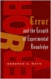 Book Error and the Growth of Experimental Knowledge (Science and Its Conceptual Foundations series) free