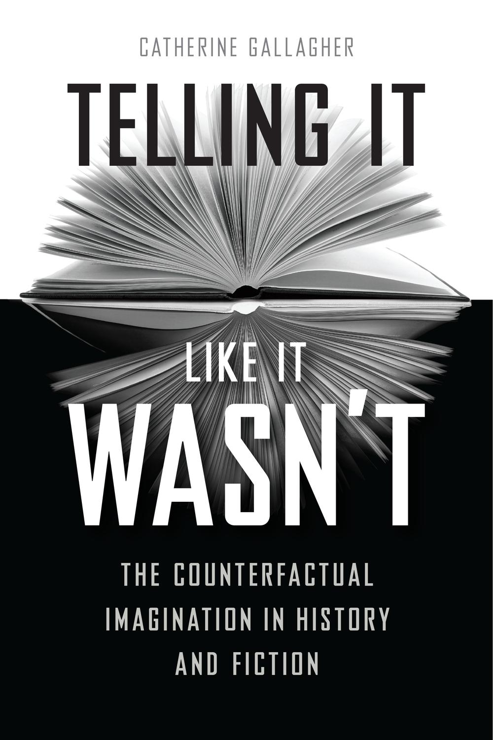 Book Telling It Like It Wasn’t: The Counterfactual Imagination in History and Fiction free