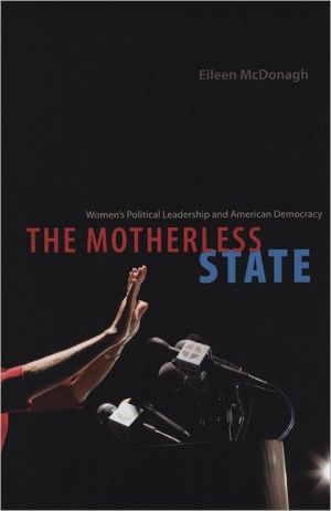 Book The Motherless State: Women's Political Leadership and American Democracy free