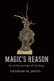 Book Magic's Reason: An Anthropology of Analogy free