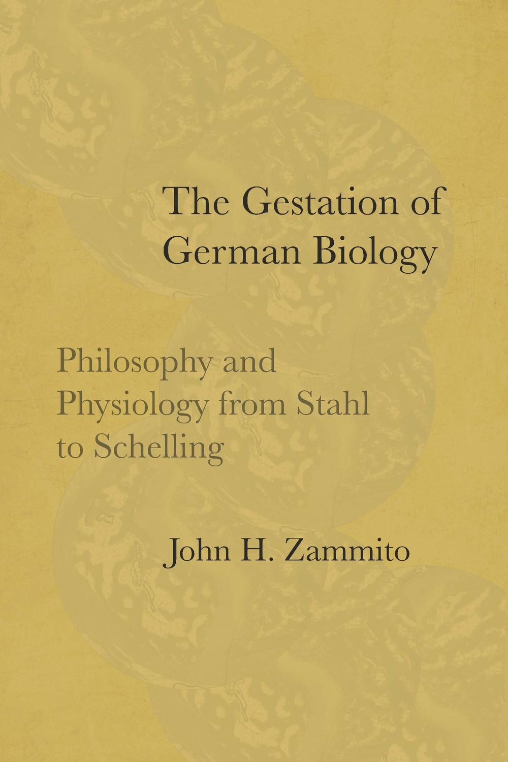 Book The Gestation of German Biology: Philosophy and Physiology from Stahl to Schelling free