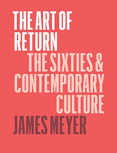 Book The Art of Return: The Sixties and Contemporary Culture free