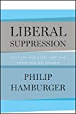 Book Liberal Suppression: Section 501(c)(3) and the Taxation of Speech free