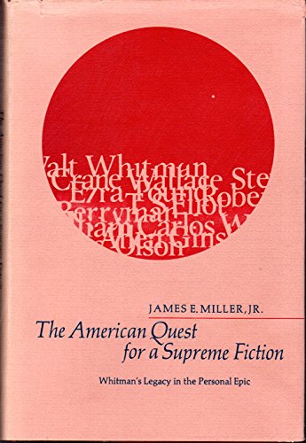 Book The American Quest For A Supreme Fiction: Whitman's Legacy In The Personal Epic free