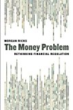Book The Money Problem: Rethinking Financial Regulation free