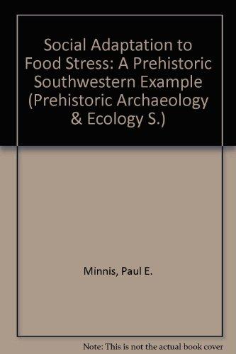 Book Social Adaptation To Food Stress: A Prehistoric Southwestern Example free