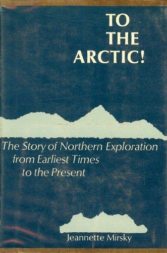 Book To The Arctic!: The Story Of Northern Exploration From Earliest Times free
