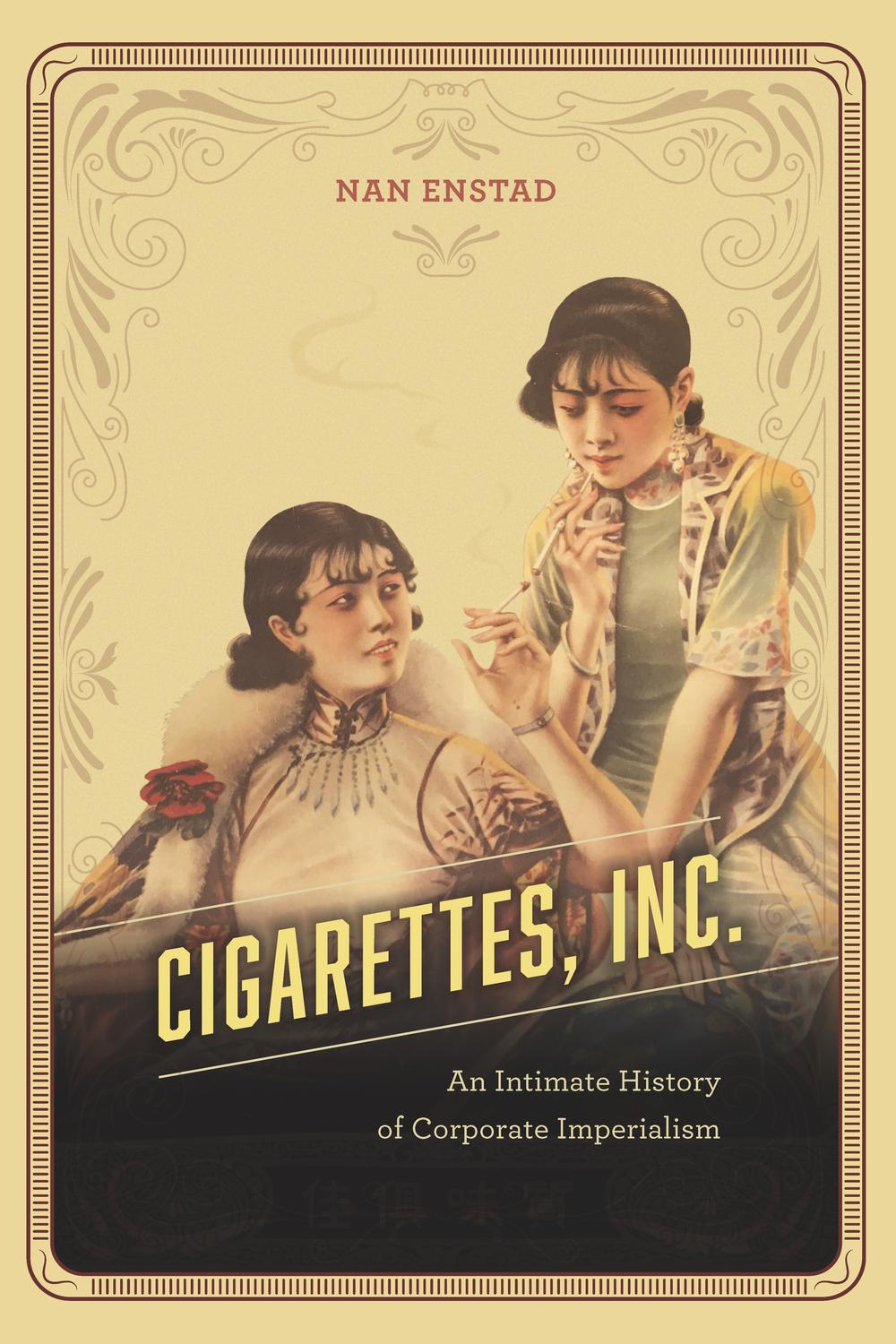 Book Cigarettes, Inc.: An Intimate History of Corporate Imperialism free