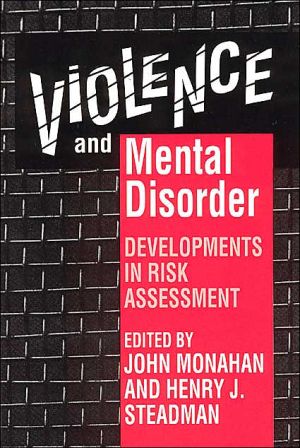 Book Violence and Mental Disorder: Developments in Risk Assessment (The John D. and Catherine T. MacArthur Foundation Series on Mental Health and Development) free
