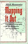 Book Mapping It Out: Expository Cartography for the Humanities and Social Sciences (Chicago Guides to Writing, Editing, and Publishing) free