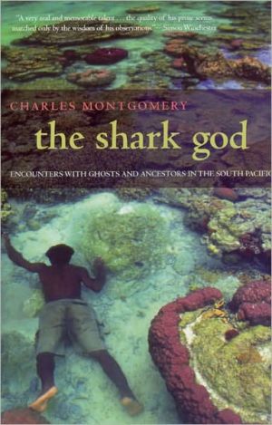 Book The Shark God: Encounters with Ghosts and Ancestors in the South Pacific free