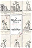 Book The Melodramatic Moment: Music and Theatrical Culture, 1790–1820 free