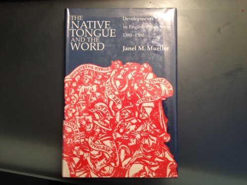 Book The Native Tongue And The Word: Developments In English Prose Style, 1380-1580 free