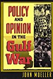 Book Policy And Opinion In The Gulf War free
