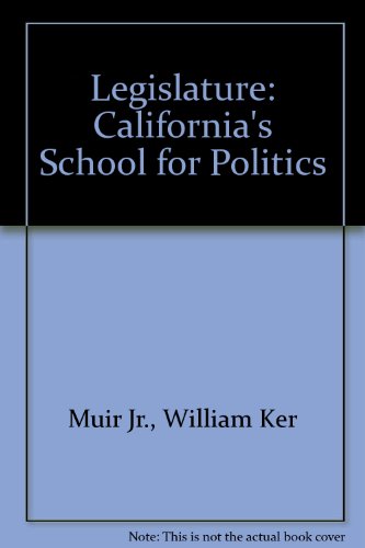 Book Legislature: California's School for Politics free