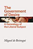 Book The Government of Desire: A Genealogy of the Liberal Subject free