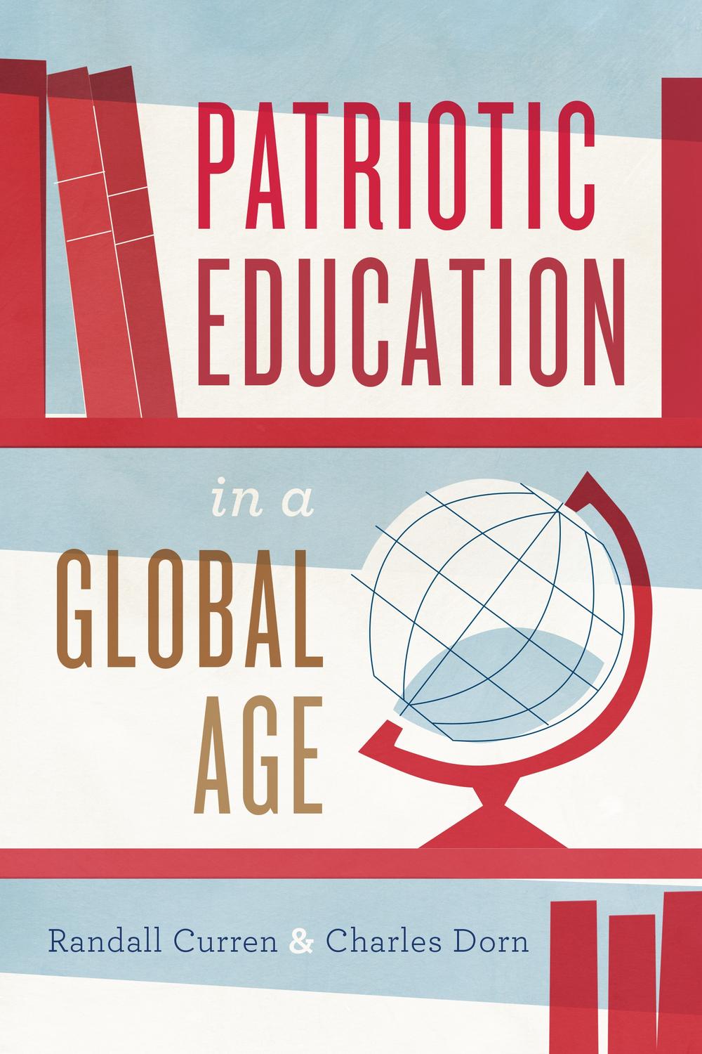 Book Patriotic Education in a Global Age (History and Philosophy of Education Series) free