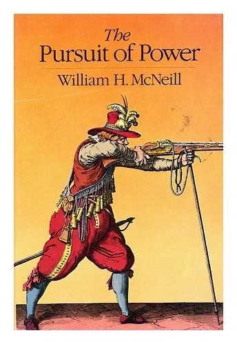 Book The Pursuit of Power: Technology, Armed Force, and Society Since A.D. 1000 free
