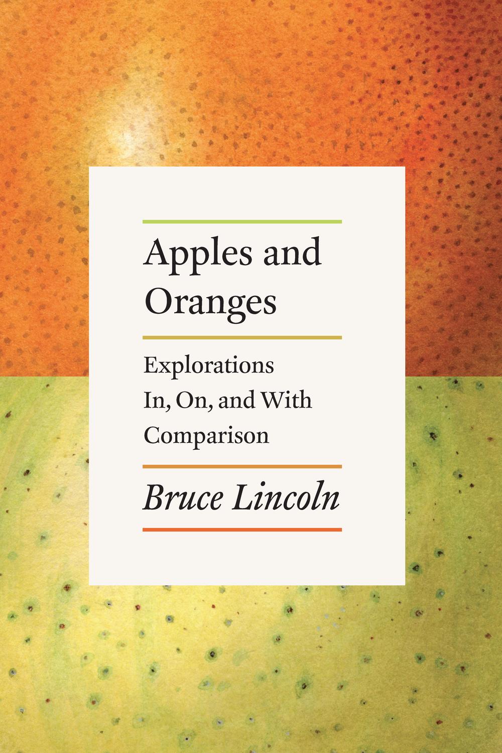Book Apples and Oranges: Explorations In, On, and With Comparison free