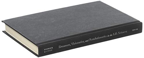 Book Dreamers, Visionaries, and Revolutionaries in the Life Sciences free