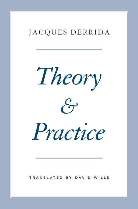 Book Theory and Practice (The Seminars of Jacques Derrida) free
