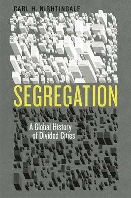 Book Segregation: A Global History of Divided Cities (Historical Studies of Urban America) free