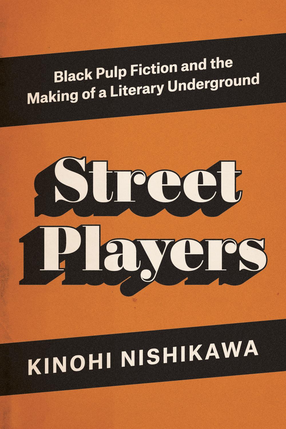 Book Street Players: Black Pulp Fiction and the Making of a Literary Underground free
