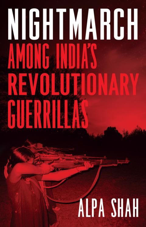Book Nightmarch: Among India’s Revolutionary Guerrillas free
