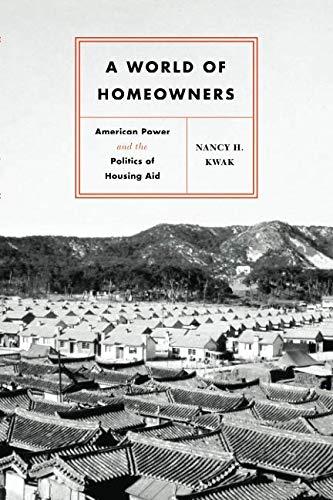 Book A World of Homeowners: American Power and the Politics of Housing Aid (Historical Studies of Urban America) free