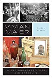 Book Vivian Maier: A Photographer's Life and Afterlife free