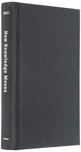 Book How Knowledge Moves: Writing the Transnational History of Science and Technology free